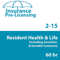 60 hr 2-15 Health and Life Insurance Pre-Licensing course (including Annuities and Variable Contracts)