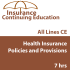 7 hr CE Health Insurance Policies and Provisions